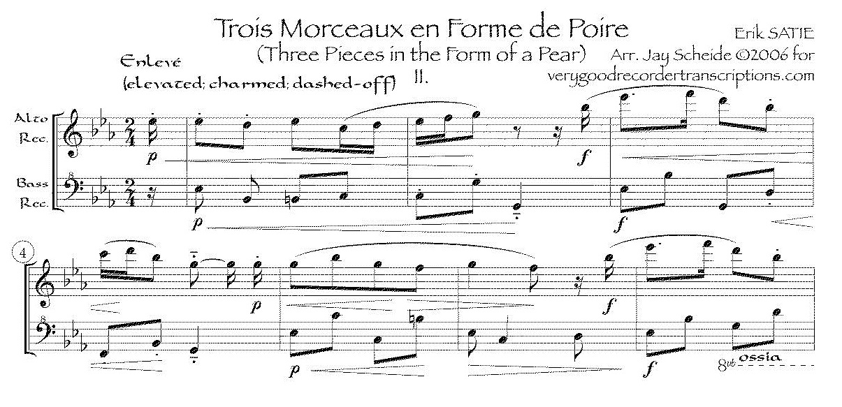 *Trois Morceaux en forme de poire*, II ( (Enlevé-De moitié), arr. for alto and bass recorders