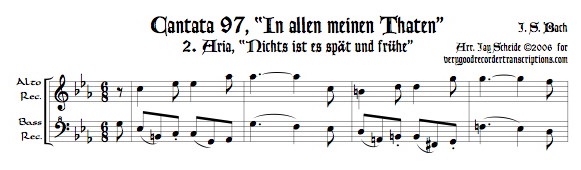 Aria, “Nichts ist es spät und frühe,” from Cantata 97, arr. for alto & bass recorders