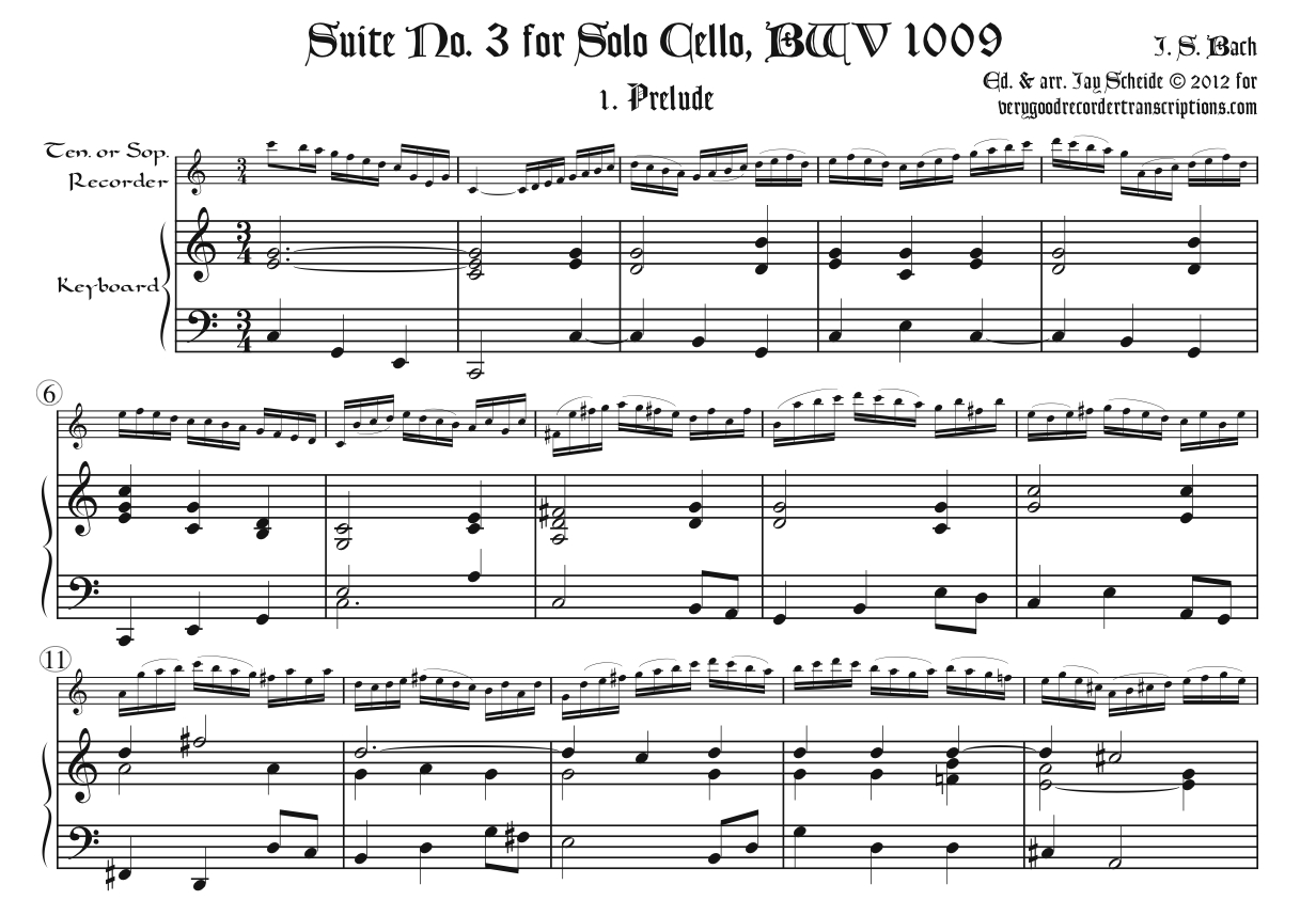 Complete Suite No. 3, BWV 1009, in original key of C, for tenor or soprano recorder, doubling alto