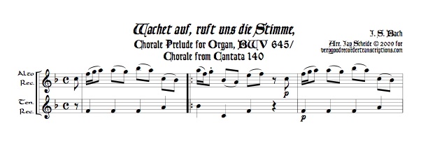 “Wachet auf, ruft uns die Stimme,” Chorale Prélude BWV 645, duet for alto & tenor recorders