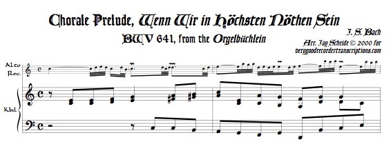 Chorale Prélude, “Wenn wir in höchsten Nöthen sein,” BWV 641