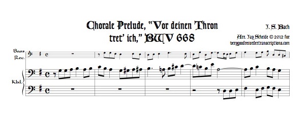 Chorale Prélude, “Vor deinen Thron, tret’ ich”, BWV 668, arr. for bass recorder and keyboard