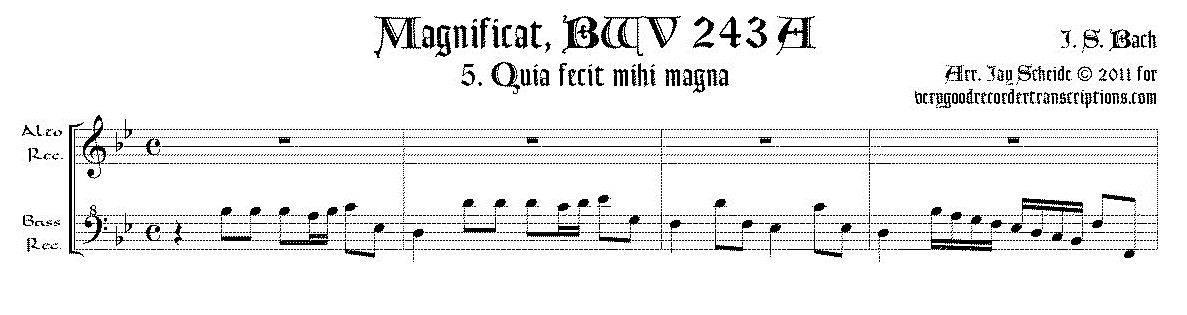 Aria, “Quia fecit mihi magna,” from the *Magnificat*, BWV 243A, for alto & bass recorders, or, for soprano & tenor