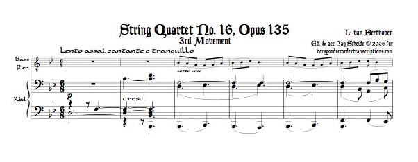 Lento assai from String Quartet No. 16, Op. 135, for bass recorder, doubling alto, and keyboard