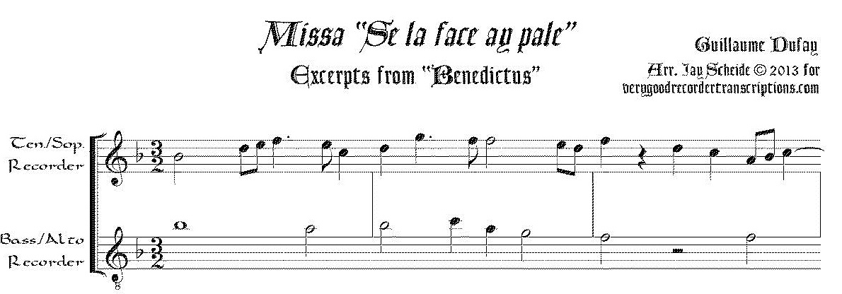 Excerpts from “Benedictus” from the Mass *Se la face ay pale* (two different arrs.)